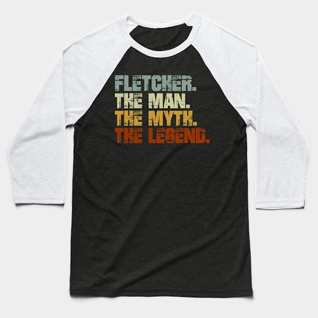 Fletcher The Man The Myth The Legend Baseball T-Shirt by designbym